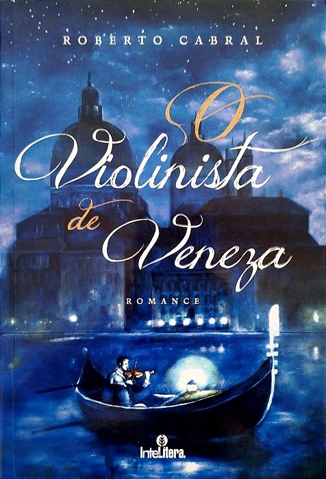 Livro o Violinista de Veneza Autor Cabral, Roberto (2012) [seminovo]