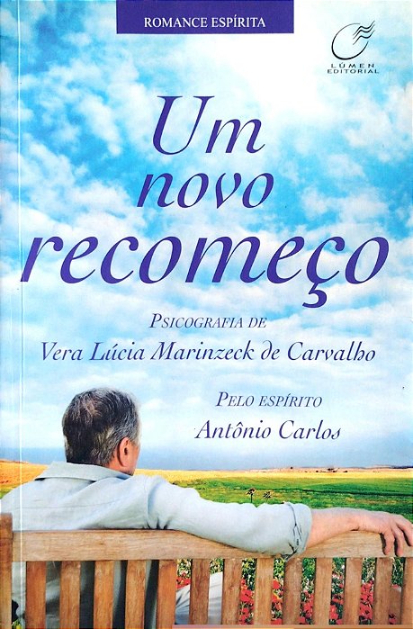 Livro um Novo Recomeço Autor Carvalho, Vera Lúcia Marinzeck de (2012) [usado]