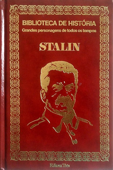 Livro Stalin - Grandes Personagens de Todos os Tempos Autor Desconhecido (1973) [usado]