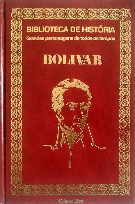 Livro Bolívar - Grandes Personagens de Todos os Tempos Autor Desconhecido (1973) [usado]