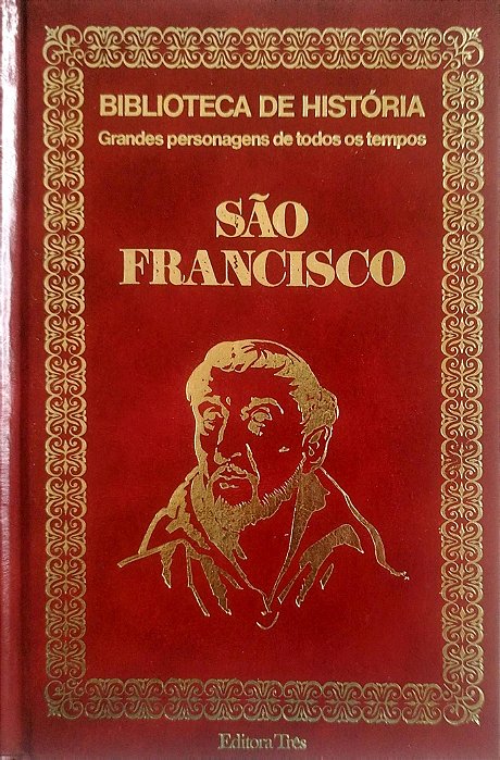 Livro São Francisco - Grandes Personagens de Todos os Tempos Autor Desconhecido (1973) [usado]