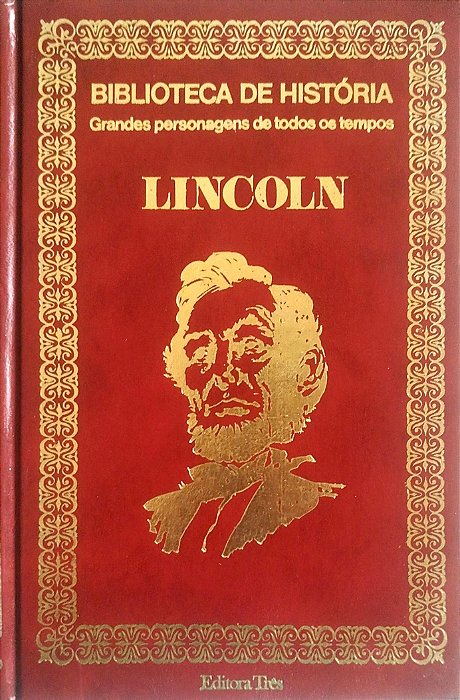 Livro Lincoln - Grandes Personagens de Todos os Tempos Autor Desconhecido (1973) [usado]