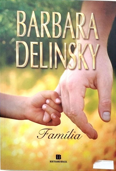 Livro Familia Autor Delinsky, Barbara (2011) [seminovo]