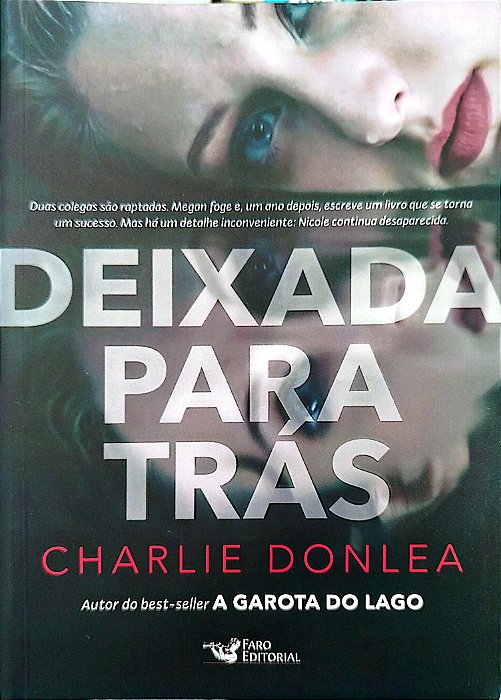 Livro Deixada para trás Autor Donlea, Charlie (2017) [seminovo]