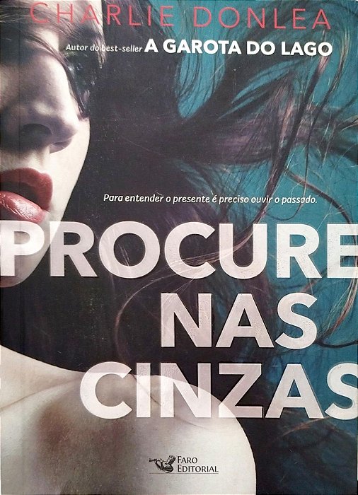 Livro Procure nas Cinzas Autor Donlea, Charlie (2021) [seminovo]