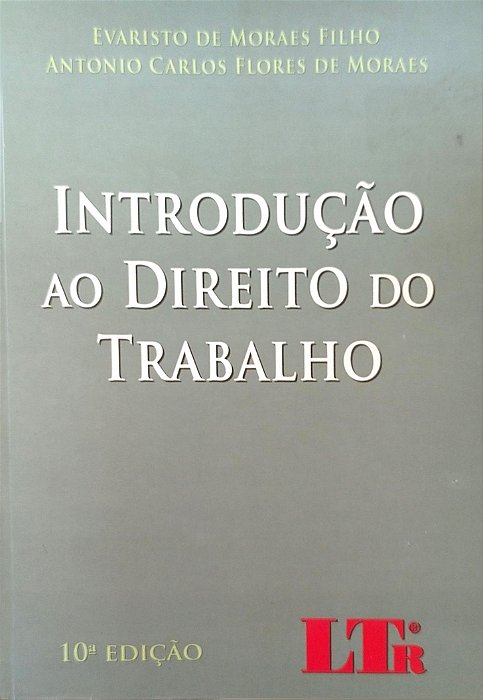 Livro Introdução ao Direito do Trabalho Autor Filho, Evaristo de Moraes (2010) [seminovo]