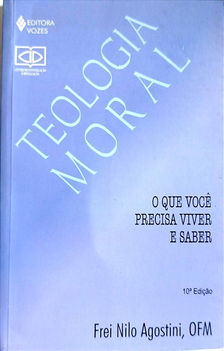 Livro Teologia Moral Autor Agostini Ofm, Frei Nilo (2007) [seminovo]