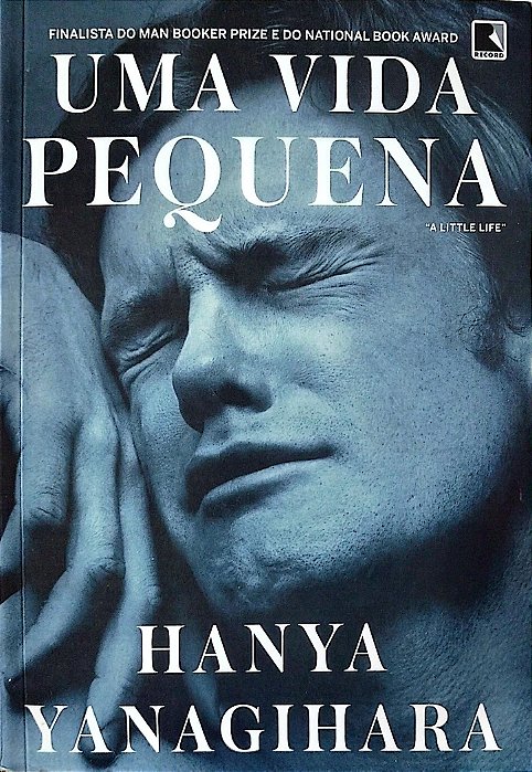 Livro Uma Vida Pequena Autor Yanagihara, Hanya (2024) [seminovo]