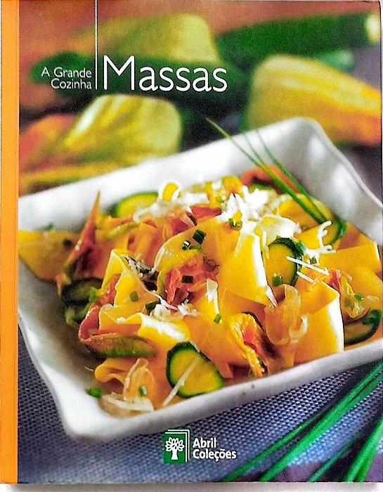 Livro Massas - a Grande Cozinha Autor Vários (2007) [usado]