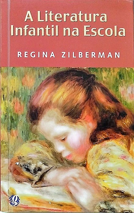 Livro a Literatura Infantil na Escola Autor Zilberman, Regina (2003) [usado]