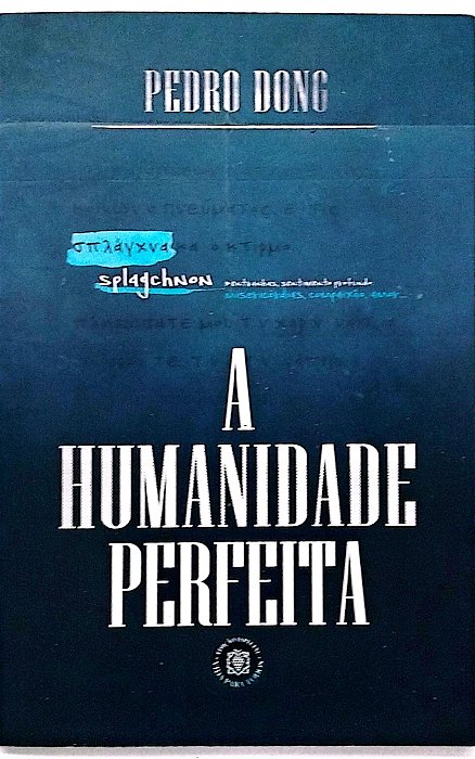 Livro a Humanidade Perfeita Autor Dong, Pedro (2020) [seminovo]