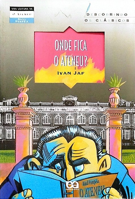 Livro onde Fica o Ateneu? Autor Jaf, Ivan (2006) [usado]