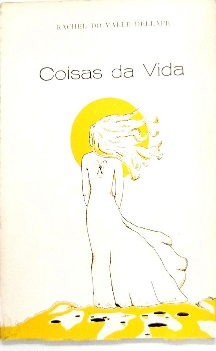 Livro Coisas da Vida Autor Dellape, Rachel do Valle [usado]
