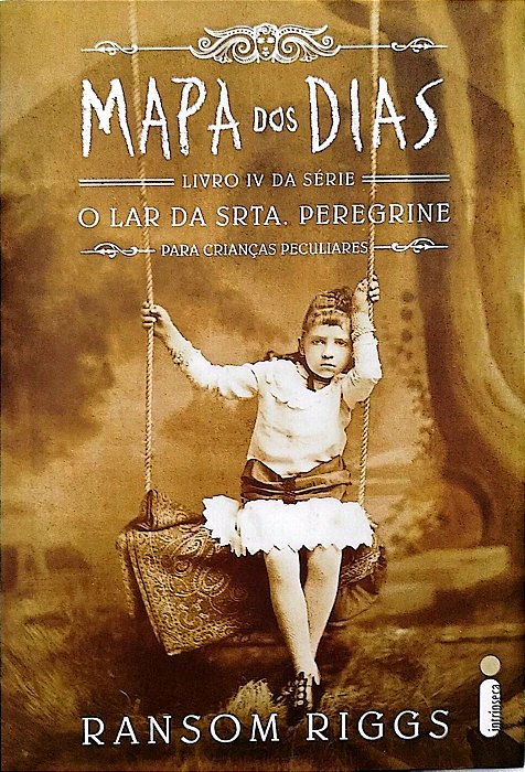 Livro Mapa dos Dias - o Lar da Srta. Peregrine para Crianças Peculiares 4 Autor Riggs, Ransom (2018) [seminovo]