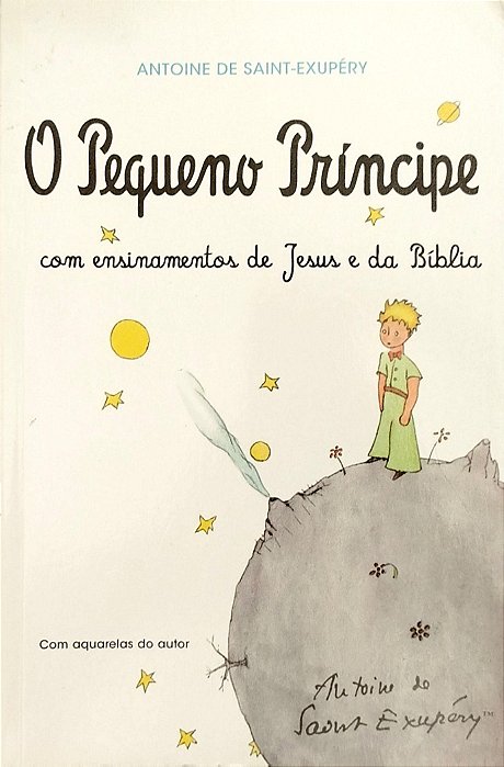Livro o Pequeno Príncipe com Ensinamentos de Jesus e da Bíblia Autor Saint-exupéry, Antoine de (2016) [seminovo]