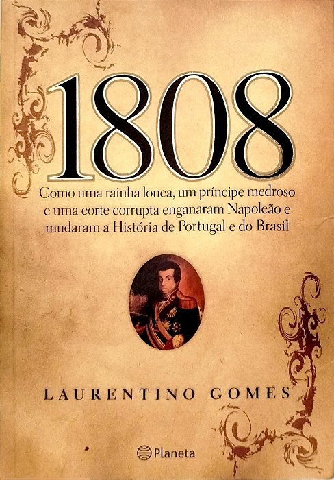 Livro 1808 Autor Gomes, Laurentino (2008) [usado]