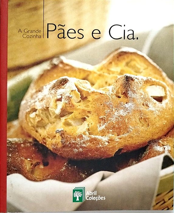 Livro Pães e Cia. - a Grande Cozinha Autor Vários (2007) [seminovo]