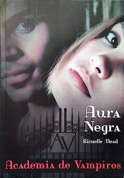Livro Aura Negra - Academia de Vampiros Autor Mead, Richelle (2010) [seminovo]