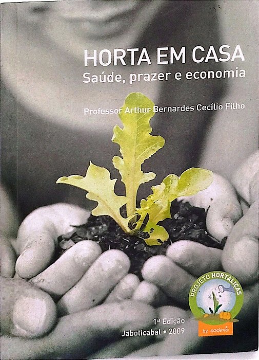Livro Horta em Casa Autor Filho, Arthur Bernardes Cecílio (2009) [seminovo]