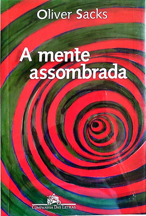 Livro a Mente Assombrada Autor Sacks, Oliver (2013) [seminovo]