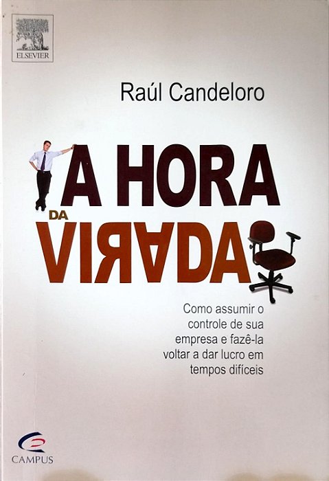 Livro a Hora da Virada Autor Candeloro, Raúl (2010) [usado]