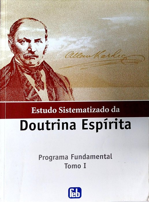Livro Estudo Sistematizado da Doutrina Espírita - Programa Fundamental Tomo 1 Autor Vários (2010) [seminovo]