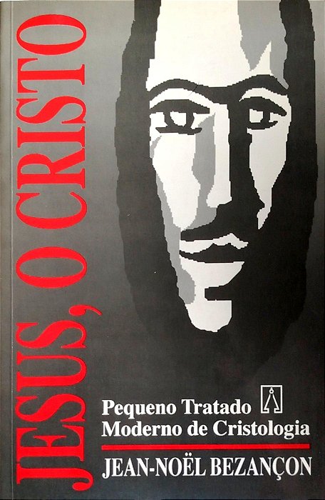 Livro Jesus, o Cristo: Pequeno Tratado Moderno de Cristologia Autor Bezançon, Jean-noël (1993) [usado]