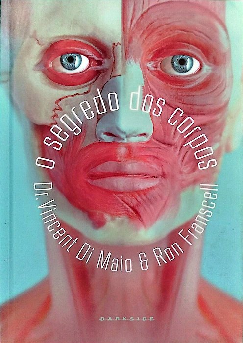 Livro o Segredo dos Corpos Autor Di Maio, Dr. Vincent (2017) [seminovo]