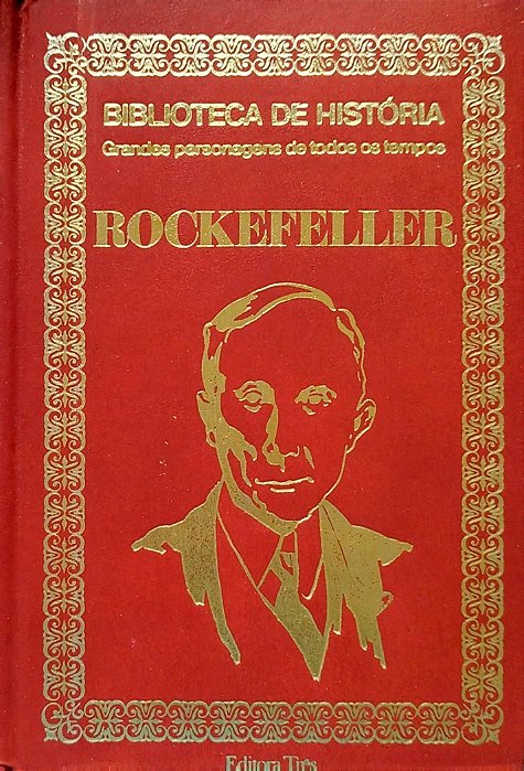Livro Rockfeller - Grandes Personagens de Todos os Tempos Autor Desconhecido (1974) [usado]