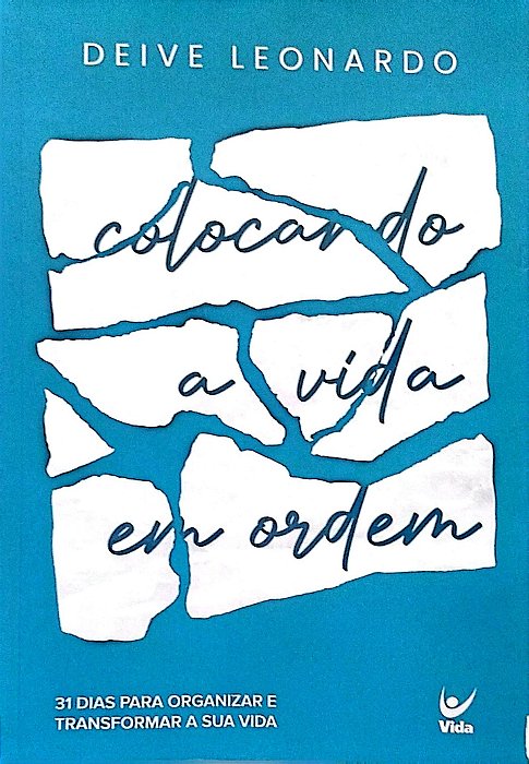 Livro Colocando a Vida em Ordem Autor Leonardo, Deive (2023) [seminovo]