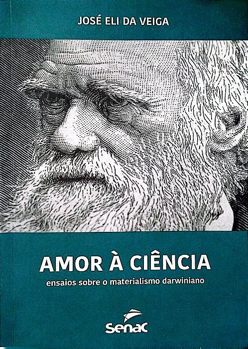 Livro Amor À Ciência Autor Veiga, José Eli da (2017) [seminovo]