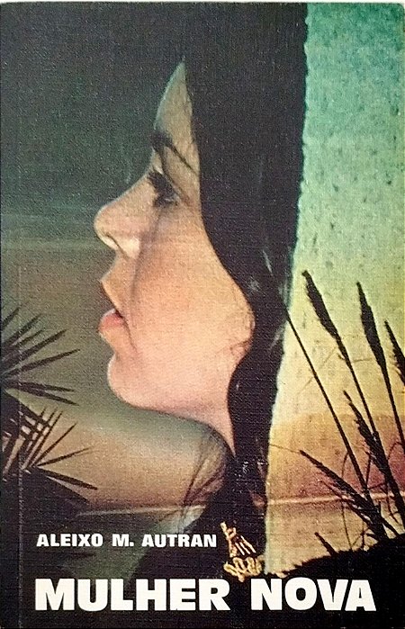 Livro Mulher Nova Autor Autran, Aleixo M. (1977) [usado]