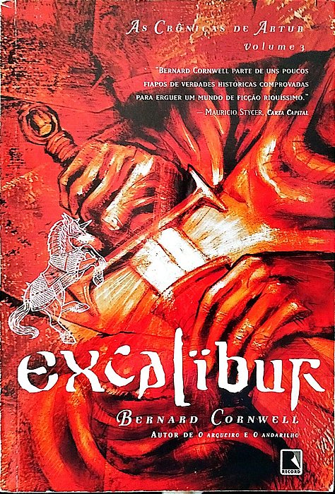 Livro Excalibur - as Crônicas de Artur 3 Autor Cornwell, Bernard (2012) [seminovo]