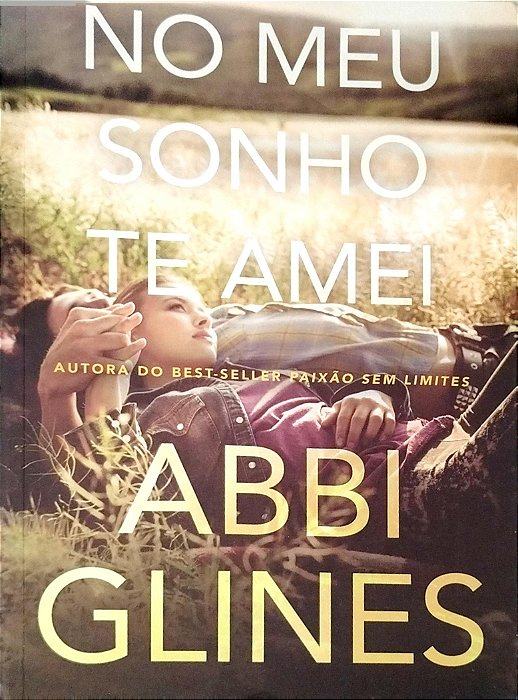 Livro no Meu Sonho Te Amei Autor Glines, Abbi (2019) [seminovo]