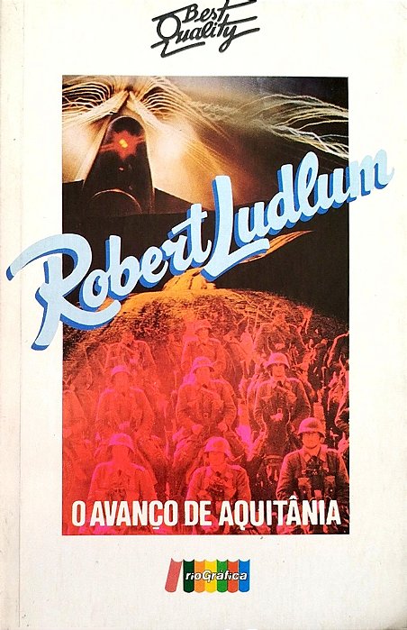 Livro o Avanço de Aquitânia Autor Ludlum, Robert (1985) [usado]