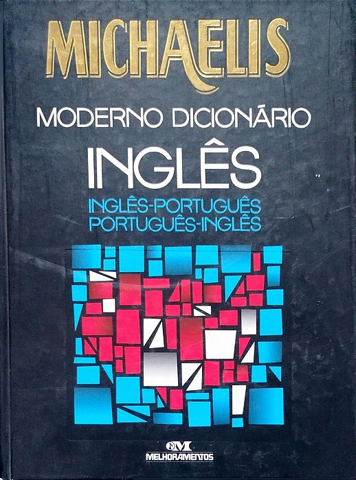 Livro Moderno Dicionário Michaelis Inglês-português-inglês Autor Vários (2006) [seminovo]