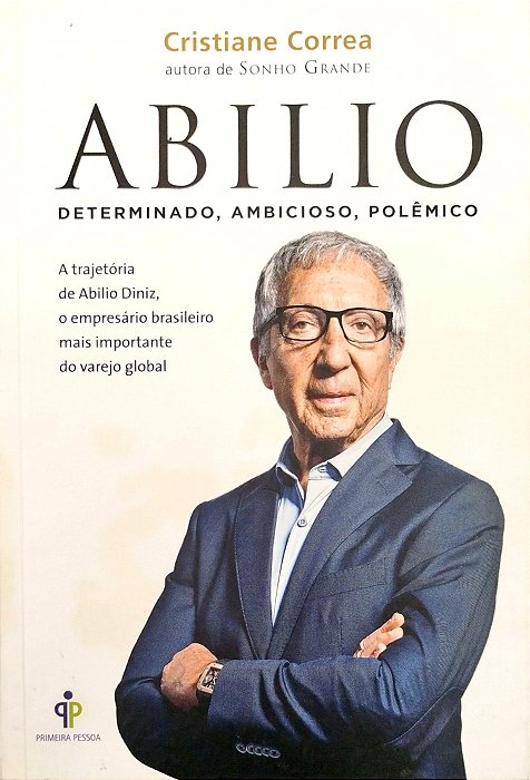 Livro Abilio: Determinado, Ambicioso, Polemico Autor Correa, Cristiane (2015) [usado]