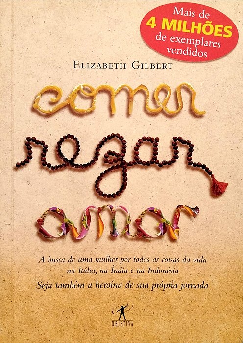 Livro Comer Rezar Amar Autor Gilbert, Elizabeth (2010) [seminovo]