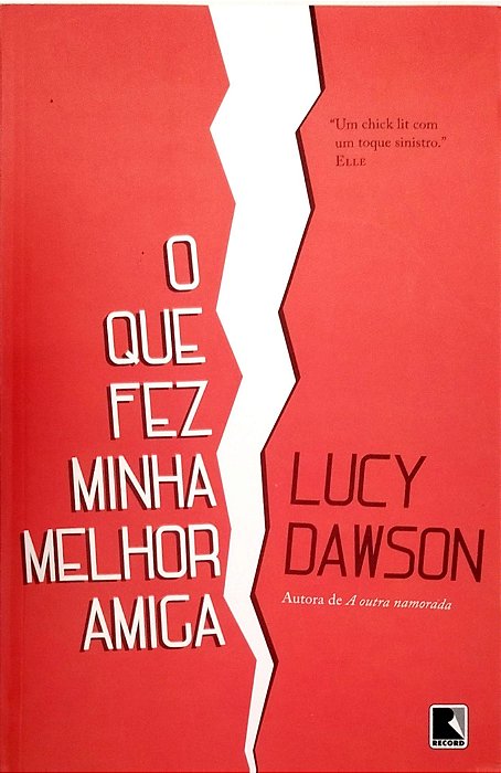 Livro o que Fez Minha Melhor Amiga Autor Dawson, Lucy (2013) [seminovo]