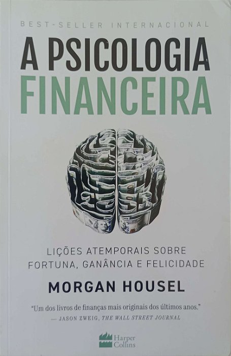 Livro a Psicologia Financeira Autor Housel, Morgan (2022) [usado]