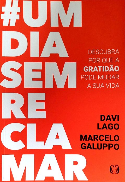 Livro um Dia sem Reclamar Autor Lago, Davi (2020) [seminovo]