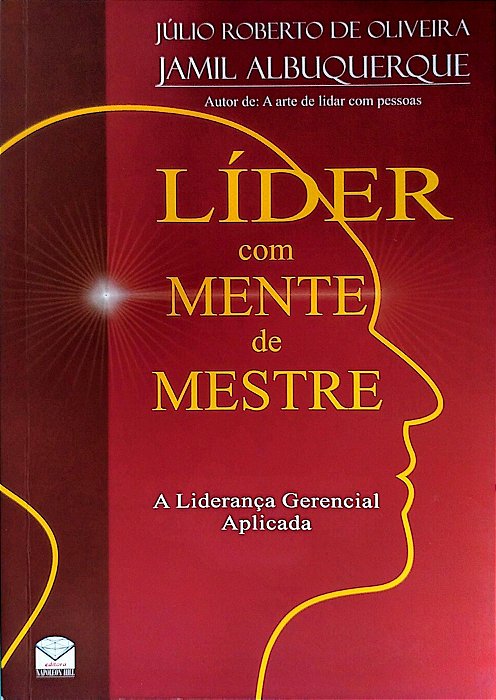 Livro Líder com Mente de Mestre Autor Oliveira, Júlio Roberto de (2010) [seminovo]