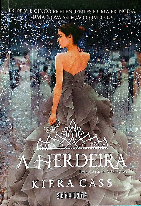 Livro a Herdeira - a Seleção 4 Autor Cass, Kiera (2020) [seminovo]