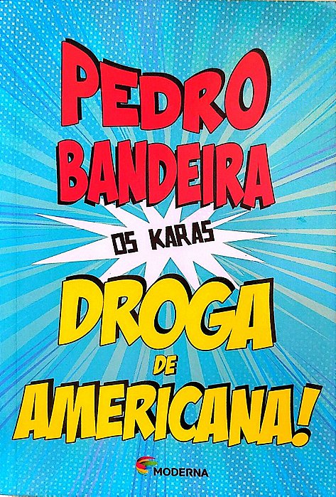 Livro Droga de Americana! - os Karas Autor Bandeira, Pedro (2014) [seminovo]
