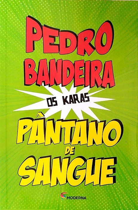 Livro Pântano de Sangue - os Karas Autor Bandeira, Pedro (2014) [seminovo]