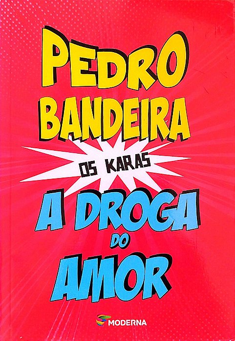 Livro a Droga do Amor - os Karas Autor Bandeira, Pedro (2014) [seminovo]