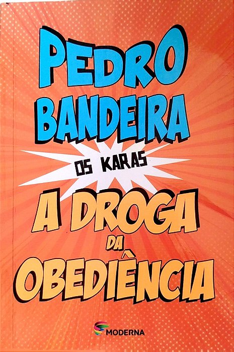 Livro a Droga da Obediência - os Karas Autor Bandeira, Pedro (2021) [seminovo]
