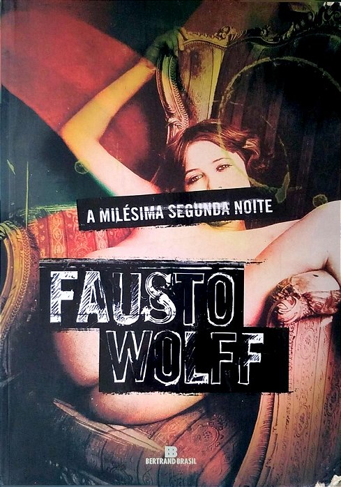 Livro a Milésima Segunda Noite Autor Wolff, Fausto (2005) [usado]