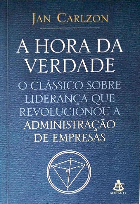 Livro a Hora da Verdade Autor Carlzon, Jan (2005) [usado]