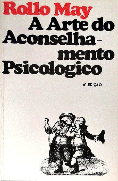 Livro a Arte do Aconselhamento Psicológico Autor May, Rollo (1987) [usado]